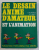LE DESSIN ANIME D ' AMATEUR ET L ' ANIMATION par S. DE MARCHI et R. AMIOT , 1981