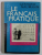 LE FRANCAIS PRATIQUE par GERHRAD NAUMANN , CURS DE LIMBA FRANCEZA PENTRU GERMANI , 1986