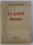 LE GRAND DESSEIN par SALVADOR DE MADARIAGA , 1939 , CONTINE DEDICATIA LUI SERBAN MILCOVEANU *