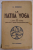 LE HATHA YOGA OU L ' ART DE VIVRE SELON L 'INDE MYSTERIEUSE par C. KERNEIZ , 1939 , COTOR CU DEFECT SI URME DE UZURA
