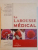 LE LAROUSSE MEDICAL , LAROUSSE , 2009