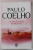 LE MANUSCRIT RETROUVE par PAULO COELHO , 2011