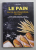 LE PAIN - FAUT - IL CONSOMMER ...OU PAS ? par LILLI CARAT , 2019