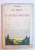 LE PAYS ET LE PEUPLE ROUMAIN - CONSIDERATIONS DE GEOGRAPHIE PHYSIQUE ET DE GEOGRAPHIE HUMAINE par S. MEHEDINTI , 1927