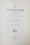 LE TROPHEE D ' ADAMCLISI  - ETUDE ARCHEOLOGIQUE par TEOHARI ANTONESCO , ouvrage illustre de 11 planches et 16 gravures , 1905