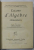 LECONS D 'ALGEBRE ELEMENTAIRE par CARLO BOURLET , 1911