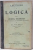LECTIUNI DE LOGICA PENTRU CURSUL SECUNDAR de AL. VALERIU - BUCURESTI 1913