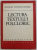 LECTURA TEXTULUI FOLCLORIC de NICOLAE CONSTANTINESCU , 1986 , CONTINE SUBLINIERI CU CREION COLORAT , DEDICATIE*