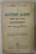 LECTURI ALESE , STUDII DE LIMBA SI LITERATURA ROMANA , PENTRU CLASA VIII - SECUNDARA ( BACALAUREAT ) de V.V. HANES si C.G. DINU , 1940