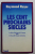 LES CENT PROCHAINS SIECLES , LE DESTIN HISTORIQUE DE L 'HOMME SELON LA NOUVELLE GNOSE AMERICAINE par RAYMOND RUYER , 1977