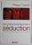 LES CODES INCONSCIENTS DE LA SEDUCTION , COMPRENDRE SON INTERLOCUTEUR GRACE A LA SYNERGOLOGIE par PHILIPPE  TURCHET  , 2004