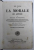 LES FLEURS DE LA MORALE EN ACTION OU RECUEIL D' ANECDOTES PROPRES A FORMER LE COEUR ET L ' ESPRIT DES JEUNES GENS par EMILE DE LA BEDOLLIERRE , 1856