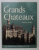 LES GRANDS CHATEAUX par GEOFFREY HINDLEY , LES PLUS BEAUX CHATEAUX DU MONDE , 1974