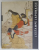 L'ESTAMPE JAPONAISE par NELLY DELAY , 1993 , CONDITII GRAFICE DEOSEBITE