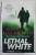 LETHAL WHITE by ROBERT GALBRAITH , 2019