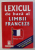 LEXICUL DE BAZA AL LIMBII FRANCEZE de PHILIPPE FRISON , 2001