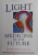 LIGHT - MEDICIN OF THE FUTURE by JACOB LIBERMAN , 1991