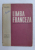 LIMBA FRANCEZA , MANUAL PENTRU CLASA A IX - A , ANUL IV de MARCEL SARAS si VALERIU PISOSCHI , 1966