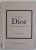 LITTLE BOOK OF DIOR , THE STORY OF THE ICONIC FASHION HOUSE by KAREN HOMER , 2020