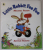LITTLE RABBIT FOO FOO by MICHAEL ROSEN , illustrated by ARTHUR ROBINS , 1990