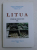 LITUA - STUDII SI CERCETARI , PUBLICATIE A MUZEULUI JUDETEAN GORJ ' ALEXANDRU STEFULESCU ' TARGU JIU , NR. IX , 2003