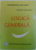 LOGICA GENERALA , VOL. I de DUMITRU GHEORGHIU , 2001