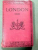 LONDON 1910 - ILLUSTRATED GUIDE BOOKS