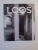 LOOS de  AUGUST SARNITZ , ADOLF LOOS 1870 - 1933 , ARHITECT , CRITIC AL CULTURII , DANDY , 2004