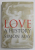 LOVE , A HISTORY by SIMON MAY , 2011