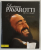 LUCIANO PAVAROTTI , LE TENOR DU PEUPLE par ALEXANDRE LATOUR , 2007