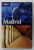 MADRID , LONELY PLANET GUIDE by ANTHONY HAM , ANII '2000