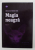MAGIA NEAGRA , VOLUMUL II de ABRAXAZ si AKZINOR 555 , 2012