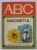 MAGNETUL de GUNTHER HOCHMEISTER , ilustratii de ADRIAN DUMITRACHE , COLECTIA '' ABC '' , 1973