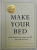 MAKE YOUR BED by WILLIAM H. McRAVEN , by ADMIRAL WILLIAM H. McRAVEN , 2017