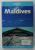 MALDIVES by JAMES LYON , LONELY PLANET GUIDE , 2003 , COPERTA CU URME DE UZURA