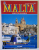 MALTA AND ITS ISLANDS , ENGLISH EDITION , ANII '2000