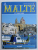 MALTE ET SES ILES , texte par ALDO E. AZZOPARDI , photos ARCHIVIO PLURIGRAF