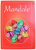 MANDALE - 200 DE MANDALE DE COLORAT , ilustratii de CHRISTIAN si FABIAN JEREMIES * PREZINTA CATEVA PLANSE COLORATE