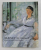 MANET BY HYMSELF , edited by JULIET WILSON  - BAREAU , CORRESPONDENCE and CONVERSATION , PAINITINGS , PASTELS , PRINTS and DRAWINGS ,  2004