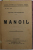 MANOIL de DIMITRIE BOLINTINEANU / BIBLIOTECA NOASTRA PENTRU PETRECERE SI INVATATURA , redactor E. HODOS , COLIGAT DE DOUA CARTI , INTERBELICA