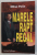 MARELE RAPT REGAL de MIHAI PELIN , 2006 , DEDICATIE*, PREZINTA HALOURI DE APA *