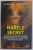 MARELE SECRET , DEZASTRUL SECRETIZAT DIN AL DOILEA RAZBOI MONDIAL , CARE A LANSAT LUPTA IMPOTRIVA CANCERULUI de JENNET CONANT , 2023
