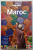 MAROC , LONELY PLANET GUIDE par PAUL CLAMMER ...HELEN RANGER , TEXT IN LIMBA FRANCEZA , 2014