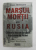 MARSUL MORTII PRIN RUSIA - CALATORIA MEA DE LA SOLDAT LA PRIZONIER DE RAZBOI de KLAUS WILLMANN , 2020