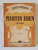 MARTIN EDEN , roman de JACK LONDON , EDITIE INTERBELICA