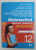 MATEMATICA - BREVIAR TEORETIC  - EXERCITII SI PROBLEME REZOLVATE  - TESTE DE EVALUARE , CLASA 12 - M1  de VALENTINA NICULA ...VICTOR NICULAE , 2015