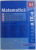 MATEMATICA - M1 - CLASA A IX-a - BREVIAR TEORETIC - EXERCITII SI PROBLEME REZOLVATE - EXERCITII SI PROBLEME PROPUSE - TESTE RECAPITULATIVE, 2011 , PREZINTA HALOURI DE APA