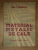 MATERIAL METALIC DE CALE de ION I. ANTONESCU 1957