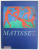 MATISSE , 1904 -1917, BEAUX - ARTS , HORS SERIE , 1993