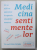 MEDICINA SENTIMENTELOR de Dr. med . JULIA FISCHER , CE SE AFLA CU ADEVARAT IN SPATELE EMOTIILOR NOASTRE , 2021
